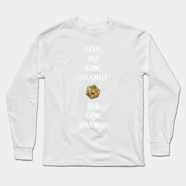 Live By The Sword Die By The Sword IV Long Sleeve T-Shirt by Die Happy Games™